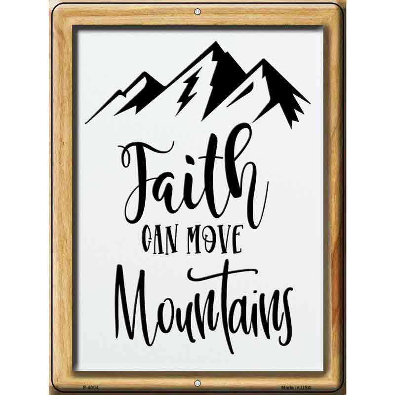 Faith Can Move Mountains Wholesale Novelty Metal Parking SIGN