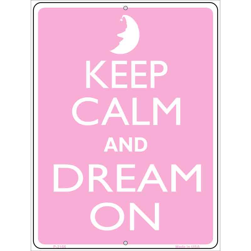 Keep Calm And Dream On Wholesale Metal Novelty Parking SIGN P-2166