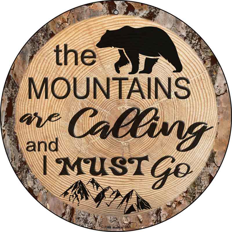 Mountains are Calling Wholesale Novelty Metal Circular SIGN