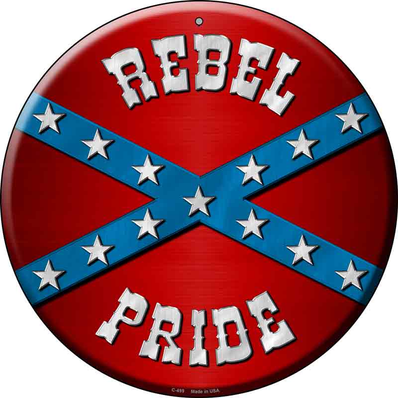 Rebel Pride Wholesale Novelty Metal Circular Sign