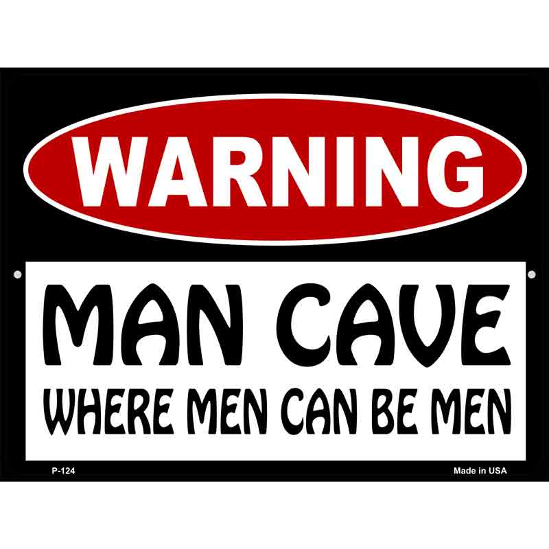 Man Cave Where Men Can Be Men Wholesale Metal Novelty Parking SIGN