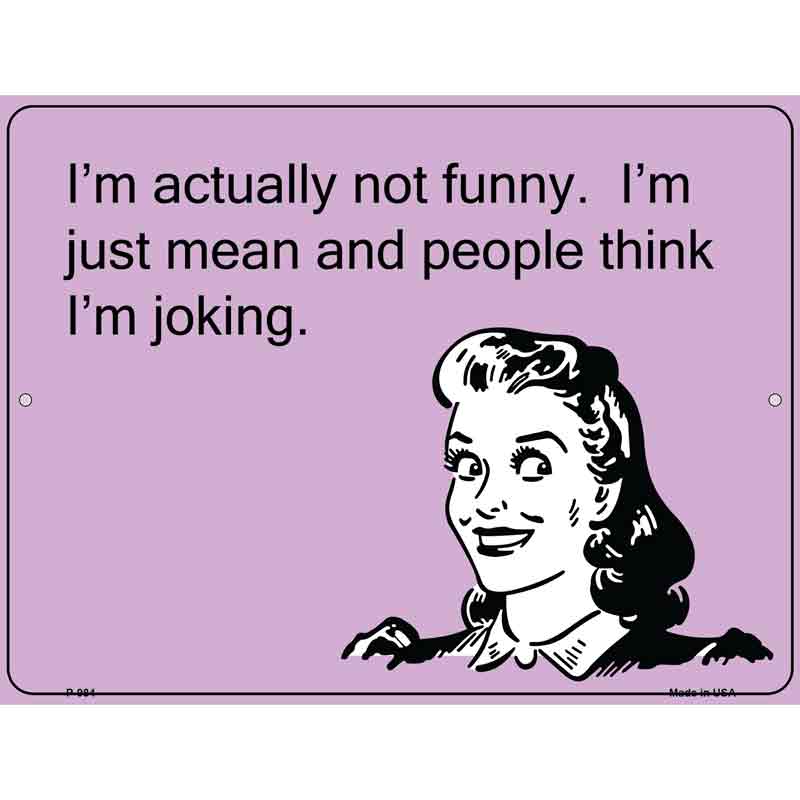 Im Actually Not Funny E-Cards Wholesale Metal Novelty Small Parking SIGN