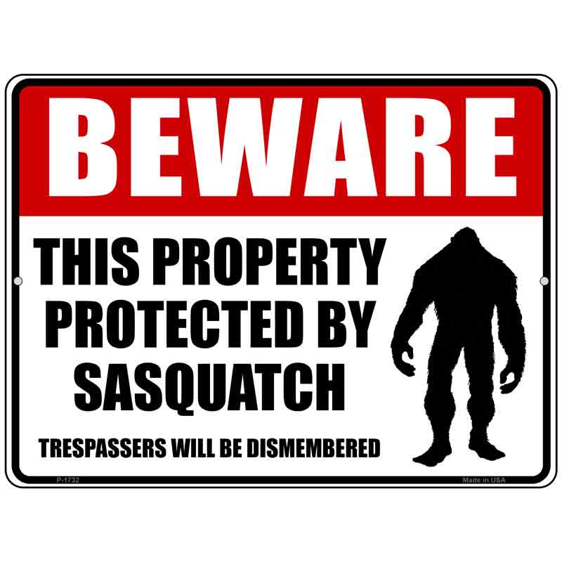 Beware This Property Protected By Sasquatch Wholesale Novelty Parking SIGN