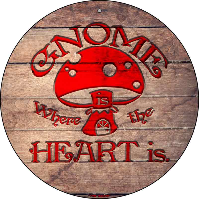 Gnome Where Home Is Wholesale Novelty Metal Circular SIGN