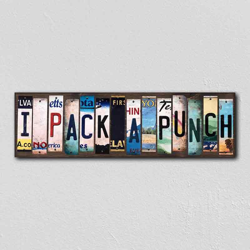 I Pack A Punch Wholesale Novelty License Plate Strips Wood Sign
