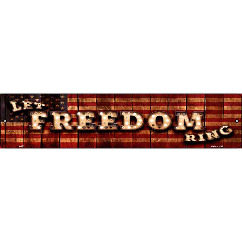 Let Freedom RING Bulb LetteRING American Flag Wholesale Small Street Sign