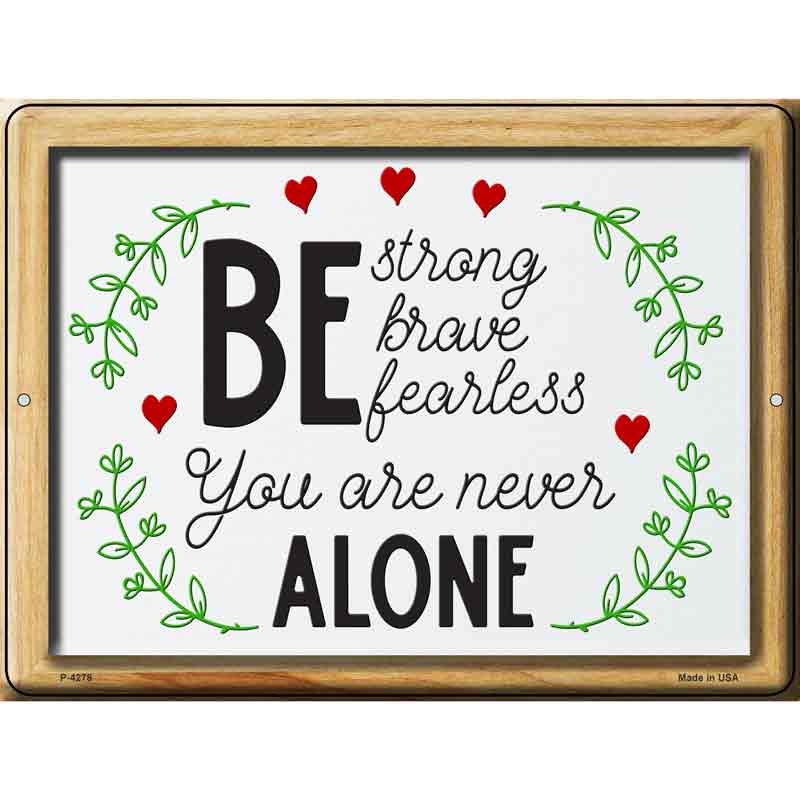You Are Never Alone Wholesale Novelty Metal Parking SIGN