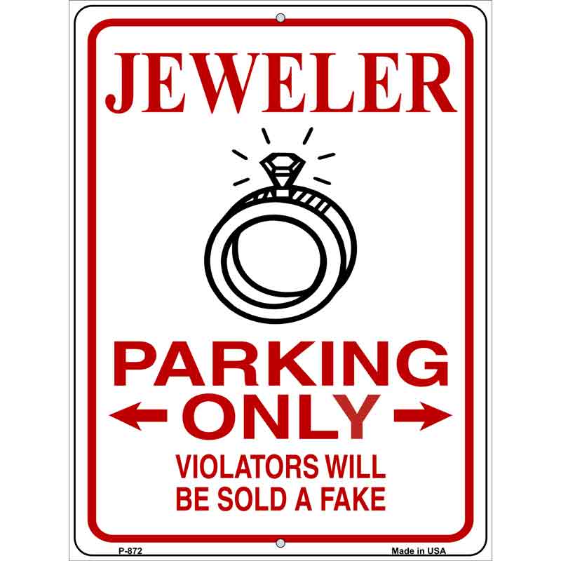 Jeweler Parking Sold A Fake Wholesale Novelty Metal Parking SIGN
