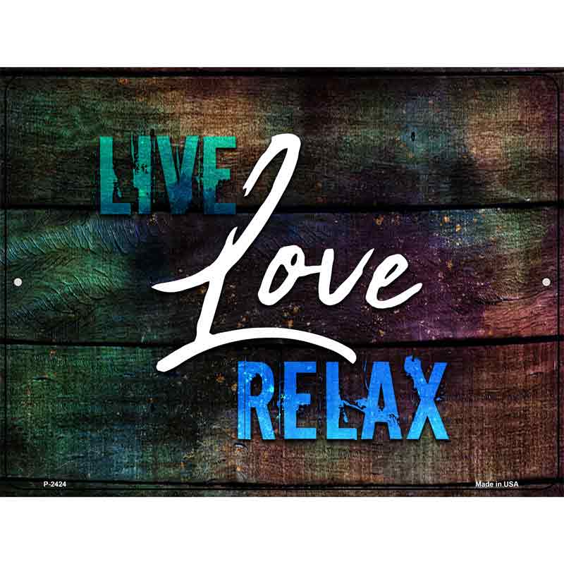 Live Love Relax Wholesale Novelty Metal Parking SIGN