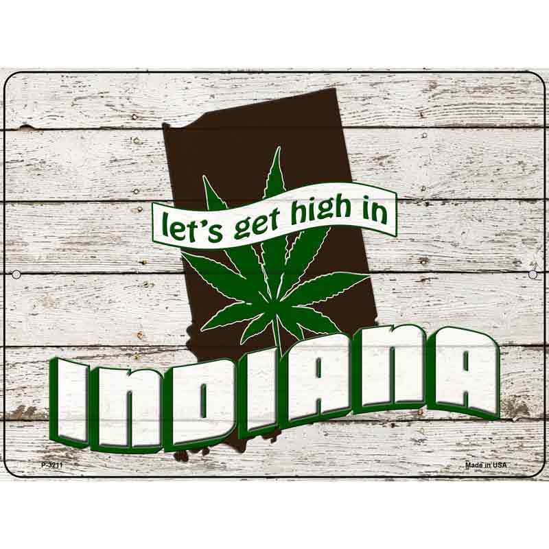 Get High In Indiana Wholesale Novelty Metal Parking SIGN