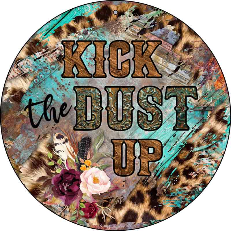 Kick The Dust Up Mixed Print Wholesale Novelty Metal Circle Sign