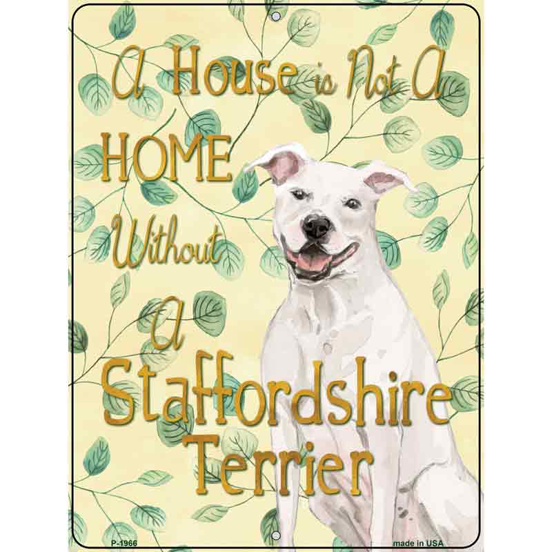 Not A Home Without A Staffordshire Terrier Wholesale Novelty Parking SIGN