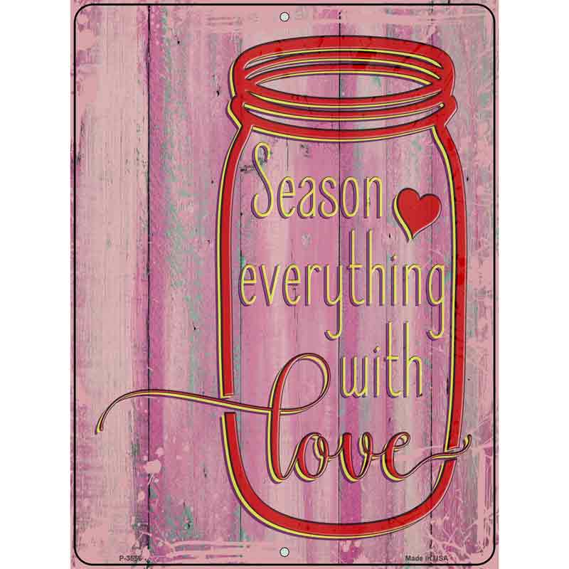 Season Everything With Love Wholesale Novelty Metal Parking SIGN