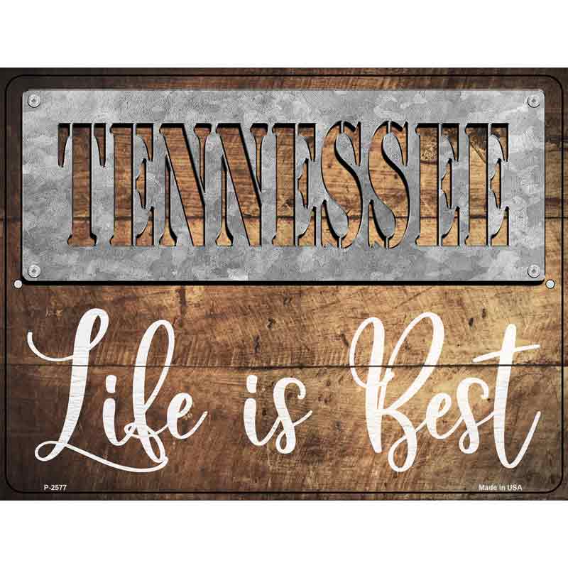 Tennessee Stencil Life is Best Wholesale Novelty Metal Parking SIGN