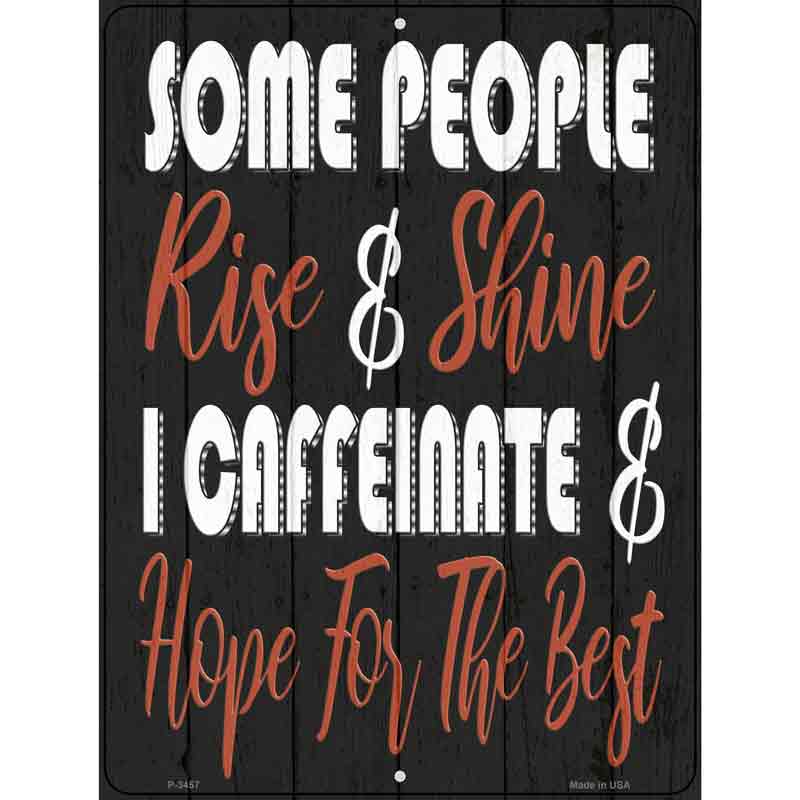 Some People Rise and Shine Wholesale Novelty Metal Parking SIGN