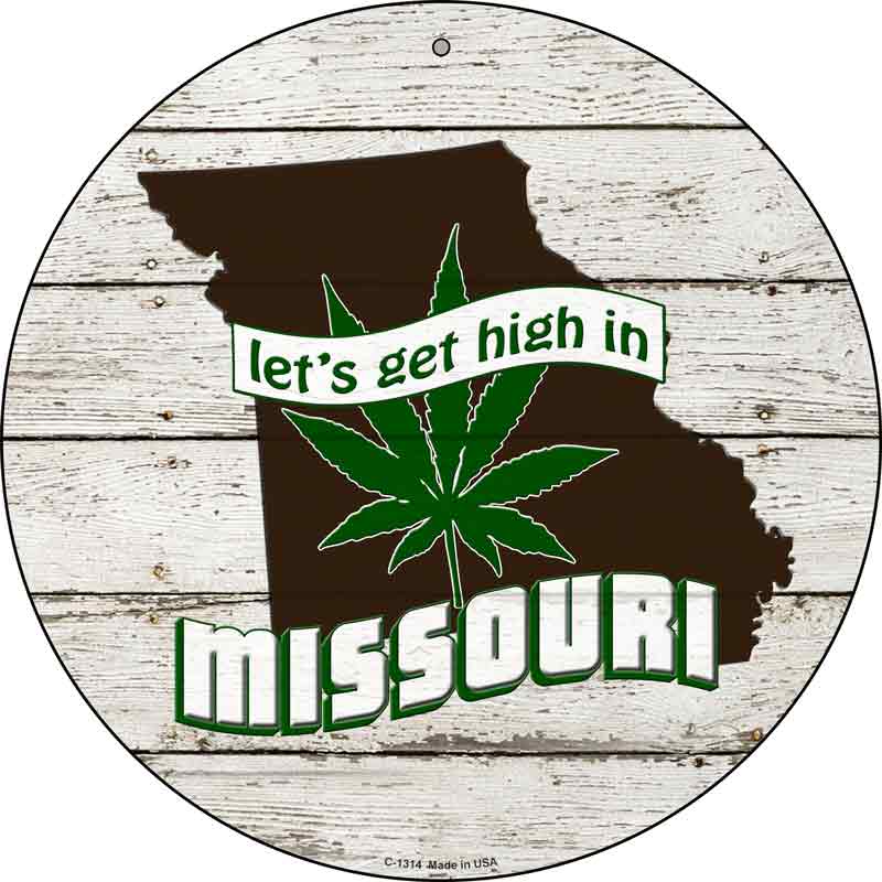 Lets Get High In Missouri Wholesale Novelty Metal Circle