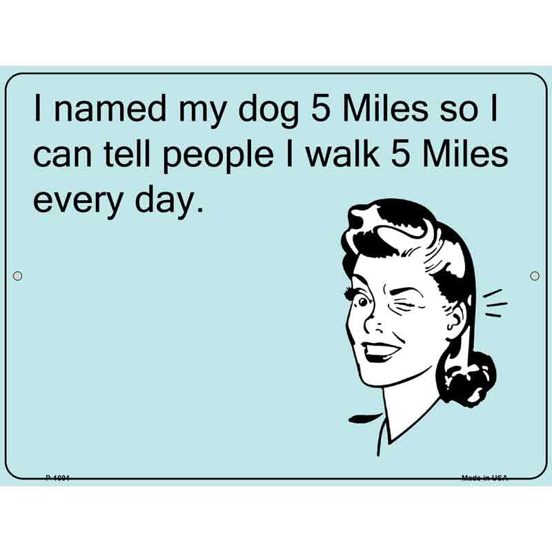 Named My DOG 5 Miles E-Cards Wholesale Metal Novelty Small Parking Sign