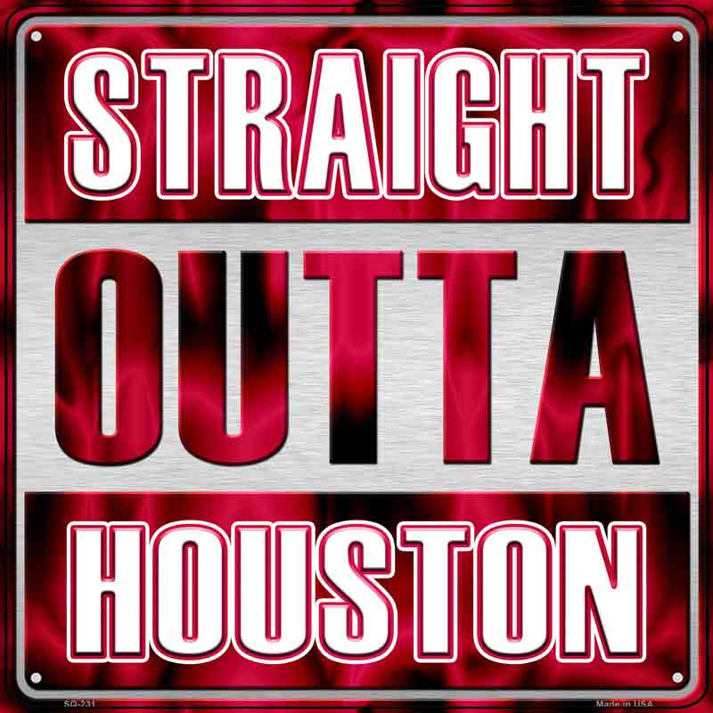 Straight Outta Houston Red Wholesale Novelty Metal Square Sign