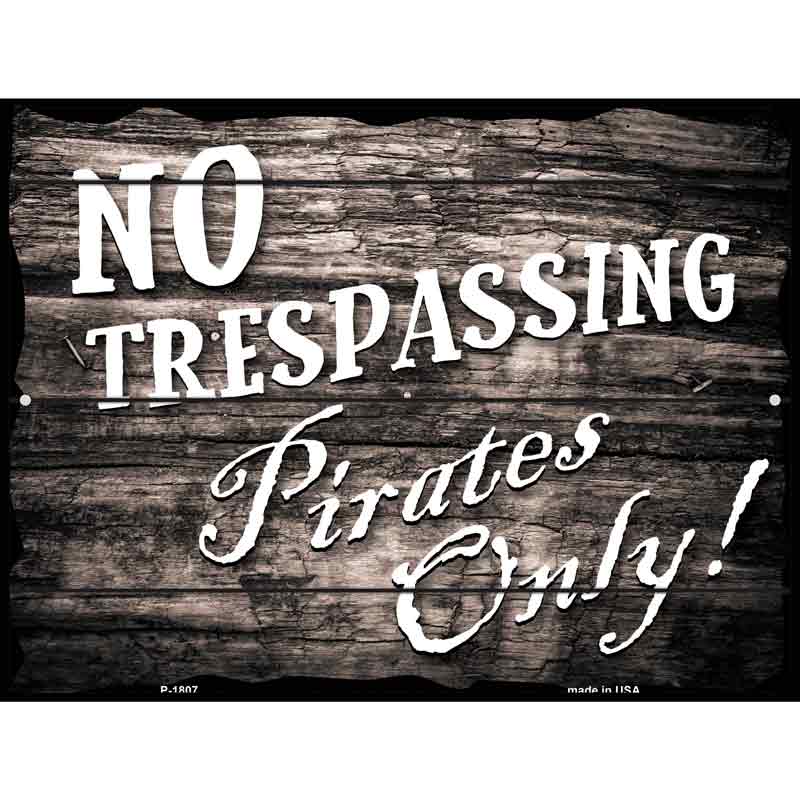 No Trespassing Pirates Only Wholesale Parking SIGN