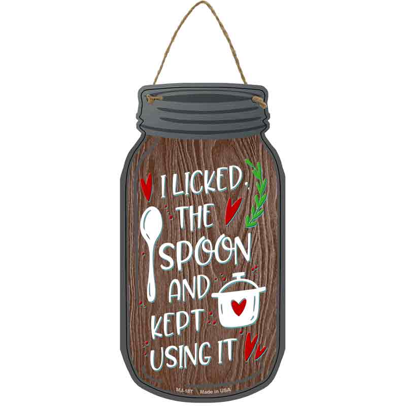 Licked Spoon Kept Using Wholesale Novelty Metal Mason Jar SIGN