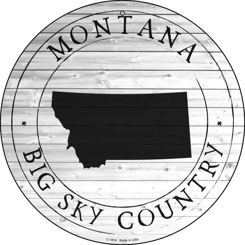 Montana Big Sky Country Wholesale Novelty Metal Circle SIGN C-1816