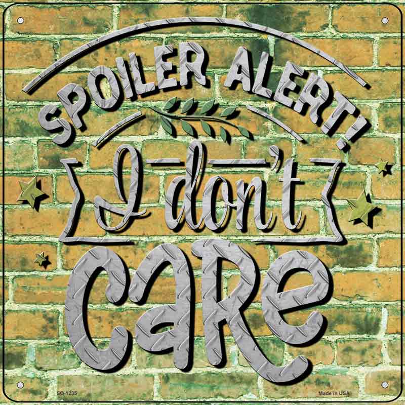 I Dont Care Wholesale Novelty Metal Square SIGN