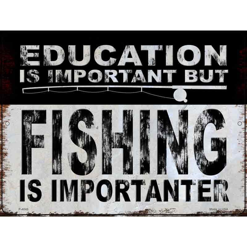 FISHING is Importanter Wholesale Novelty Metal Parking Sign
