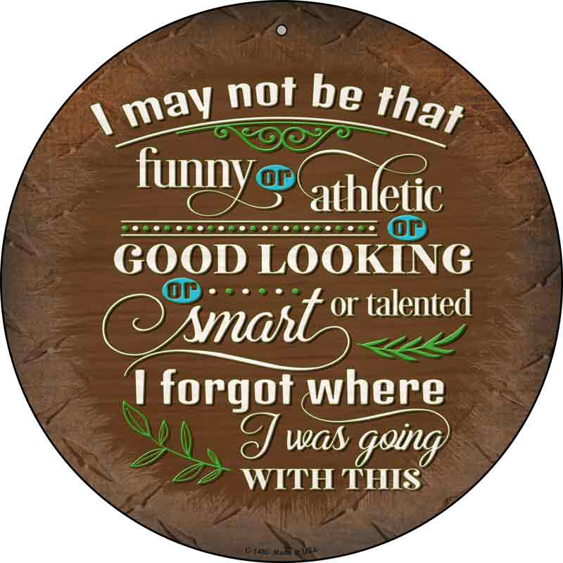 I Forgot Where I Was Going Wholesale Novelty Metal Circular SIGN