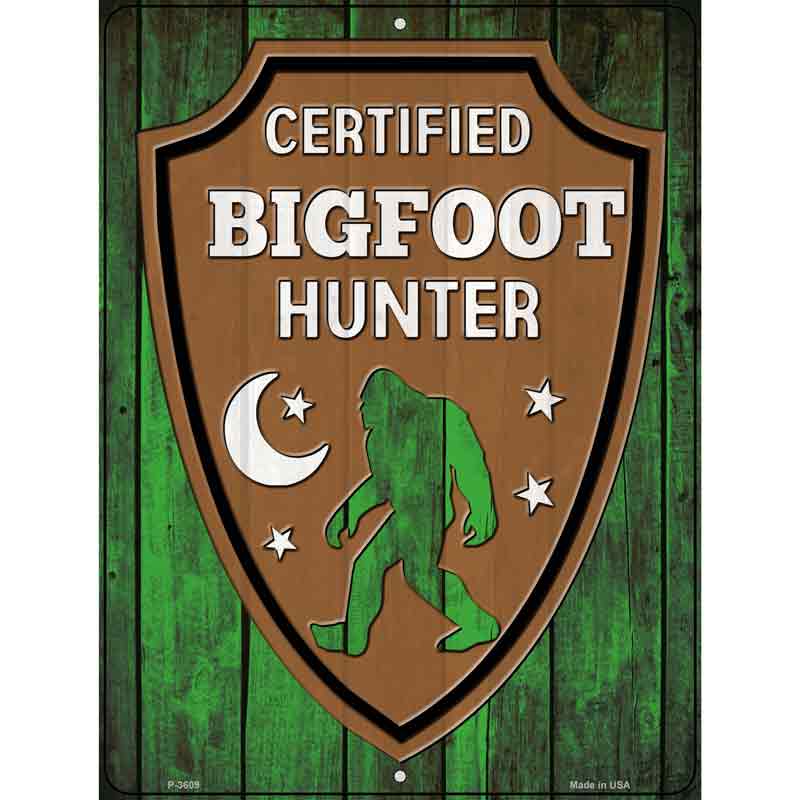 Certified Bigfoot Hunter Wholesale Novelty Metal Parking Sign