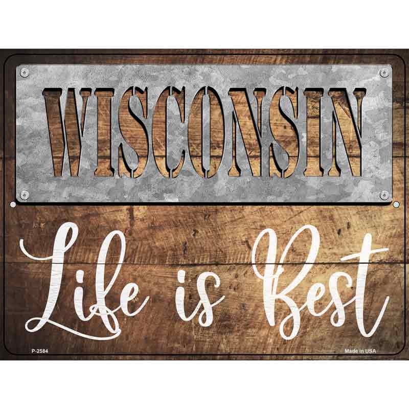 Wisconsin Stencil Life is Best Wholesale Novelty Metal Parking SIGN