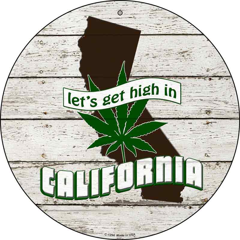 Lets Get High In California Wholesale Novelty Metal Circle