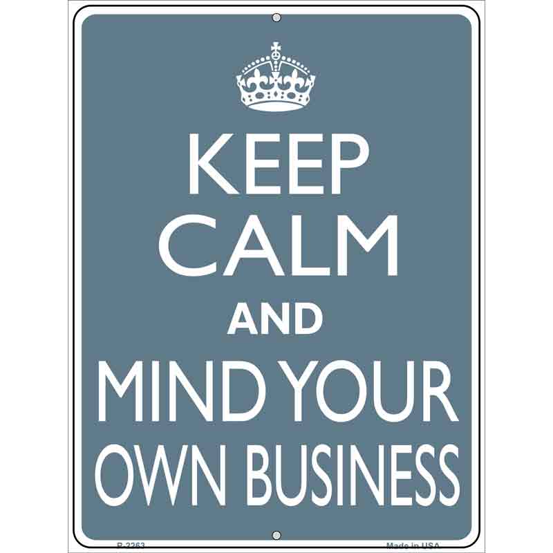 Keep Calm Mind Your Own Business Wholesale Metal Novelty Parking SIGN