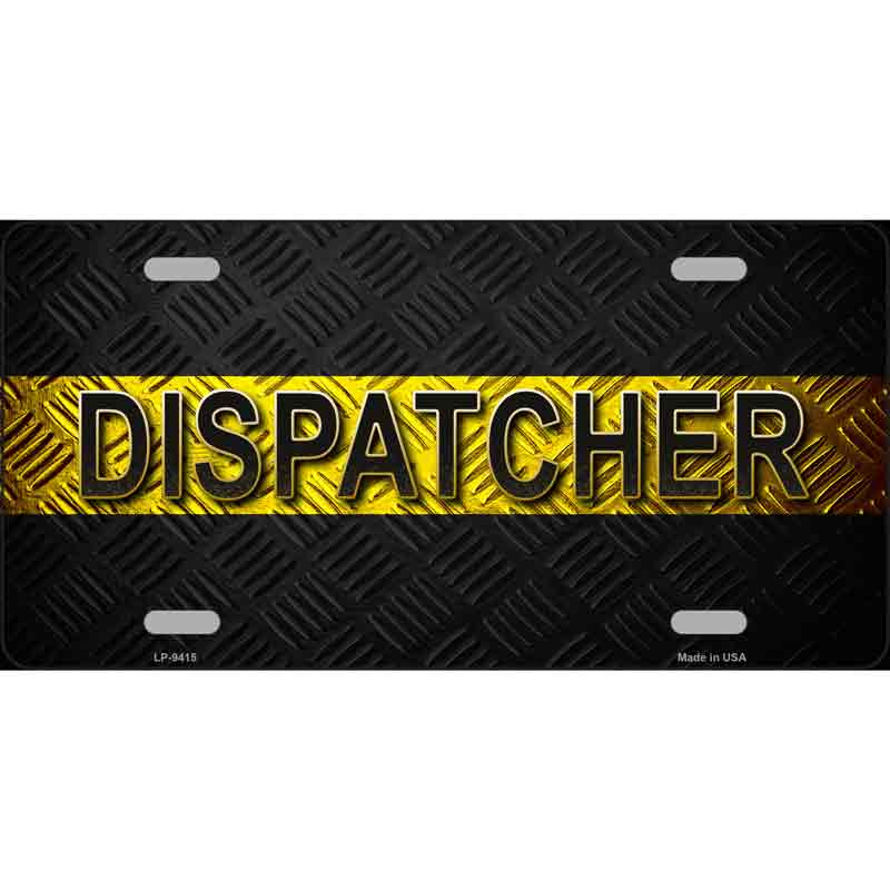 Dispatcher Novelty Wholesale Metal LICENSE PLATE