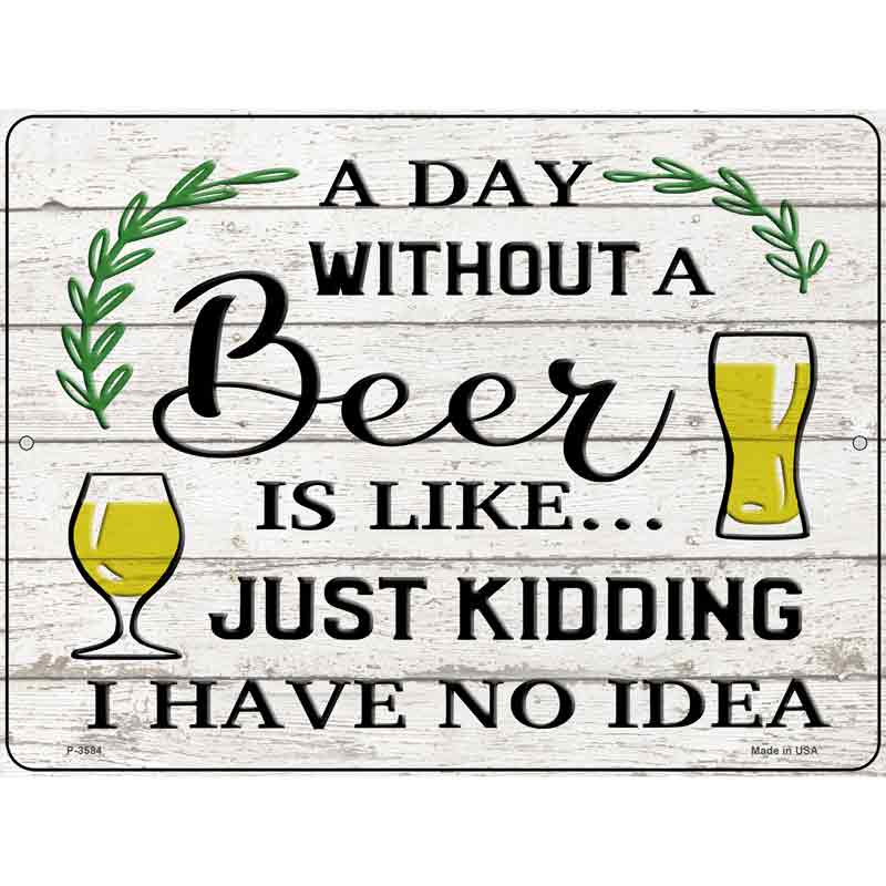 Day Without Beer Wholesale Novelty Metal Parking SIGN