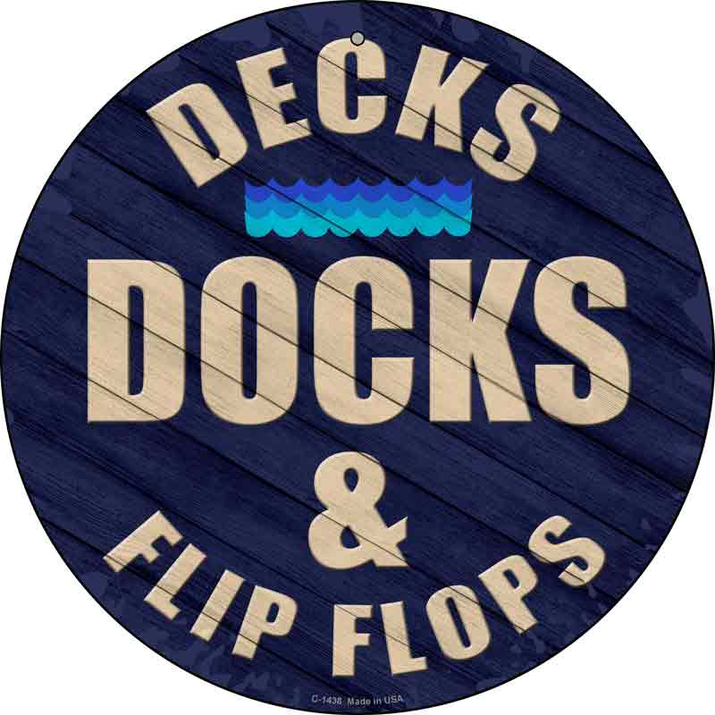 Decks Docks and FLIP FLOPS Wholesale Novelty Metal Circular Sign