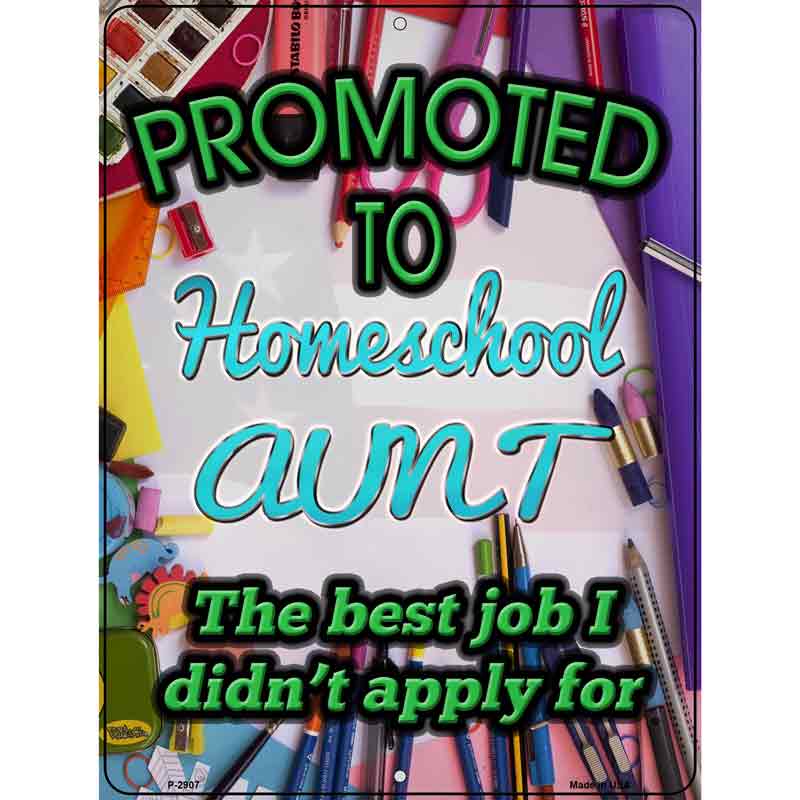 Promoted To Homeschool Aunt Wholesale Novelty Metal Parking SIGN