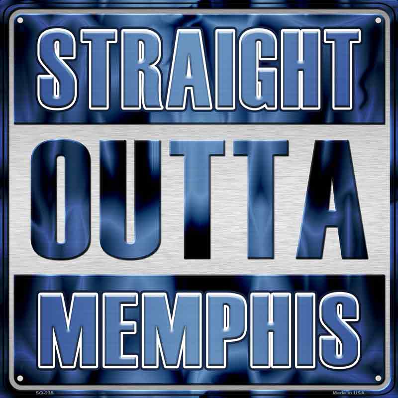 Straight Outta Memphis Wholesale Novelty Metal Square Sign
