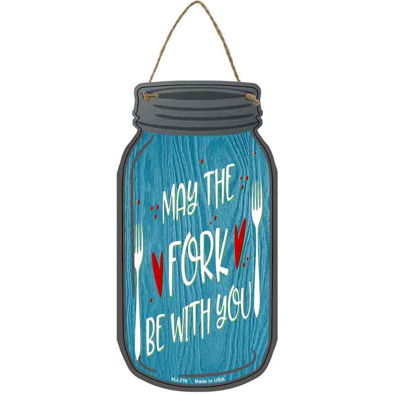 May The Fork Be With You Wholesale Novelty Metal Mason Jar SIGN