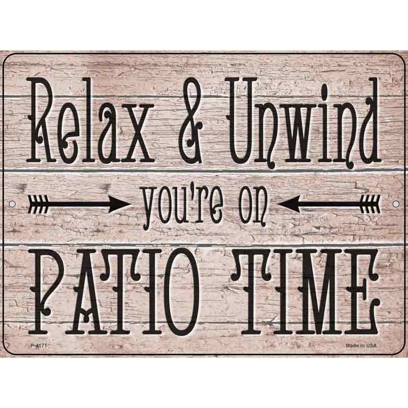 Relax Unwind Patio Time Wholesale Novelty Metal Parking SIGN