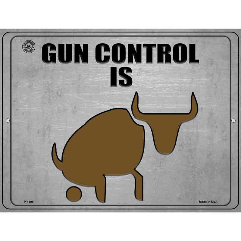 Gun Control Is BS Wholesale Metal Novelty Parking SIGN