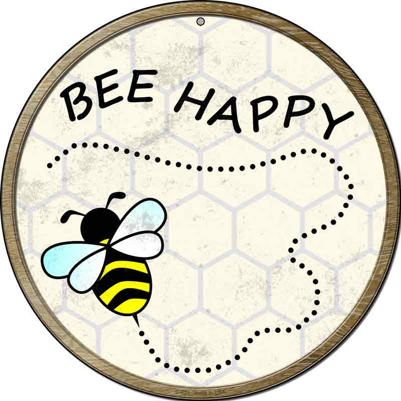 Bee Happy Wholesale Novelty Metal Circular SIGN