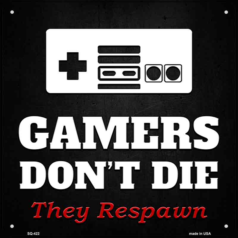 NES Gamers Dont Die Wholesale Novelty Square SIGN