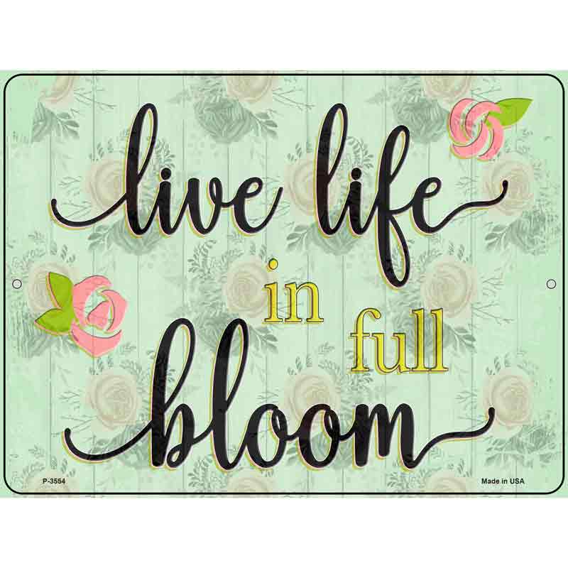 Life In Full Bloom Wholesale Novelty Metal Parking SIGN