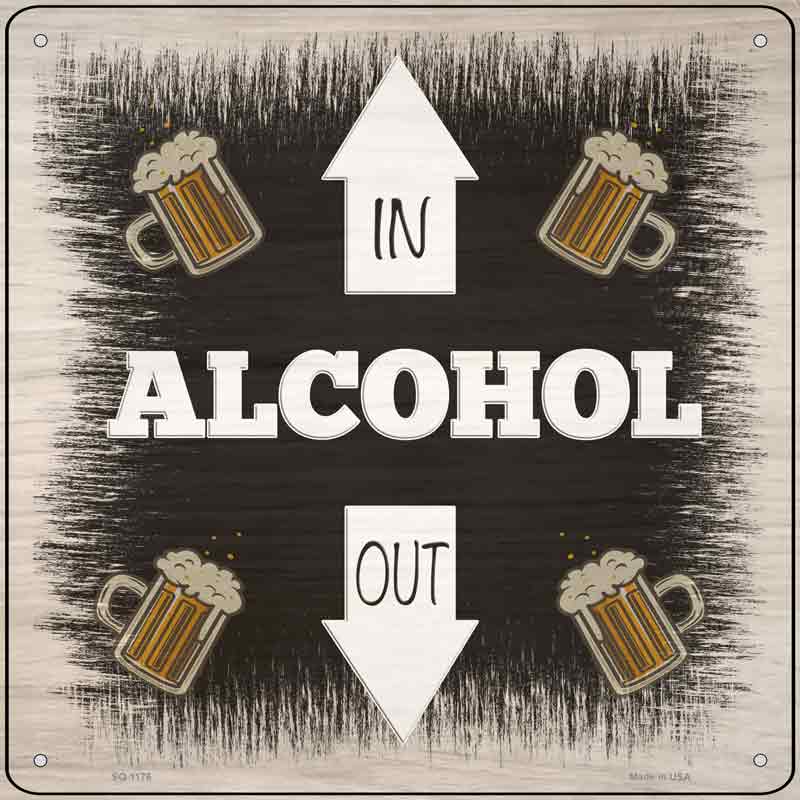 Alcohol In and Out Wholesale Novelty Metal Square SIGN