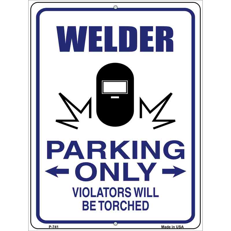 Welder Parking Only Wholesale Metal Novelty Parking SIGN