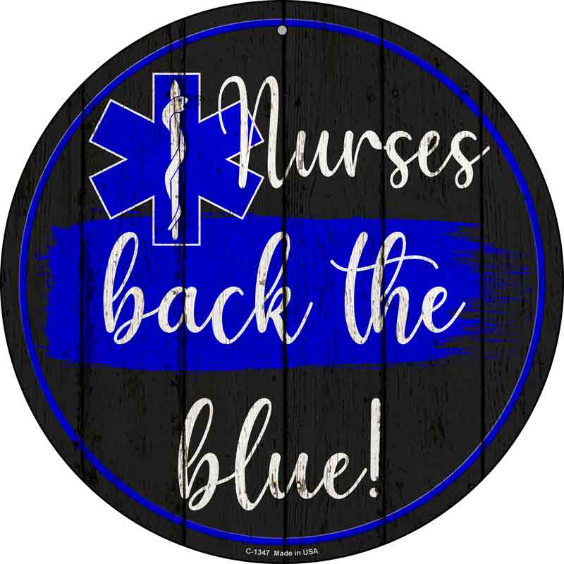 Nurses Back The Blue Wholesale Novelty Metal Circular SIGN