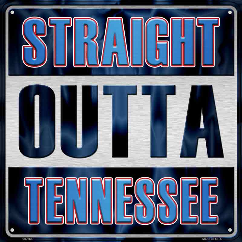 Straight Outta Tennessee Wholesale Novelty Metal Square Sign