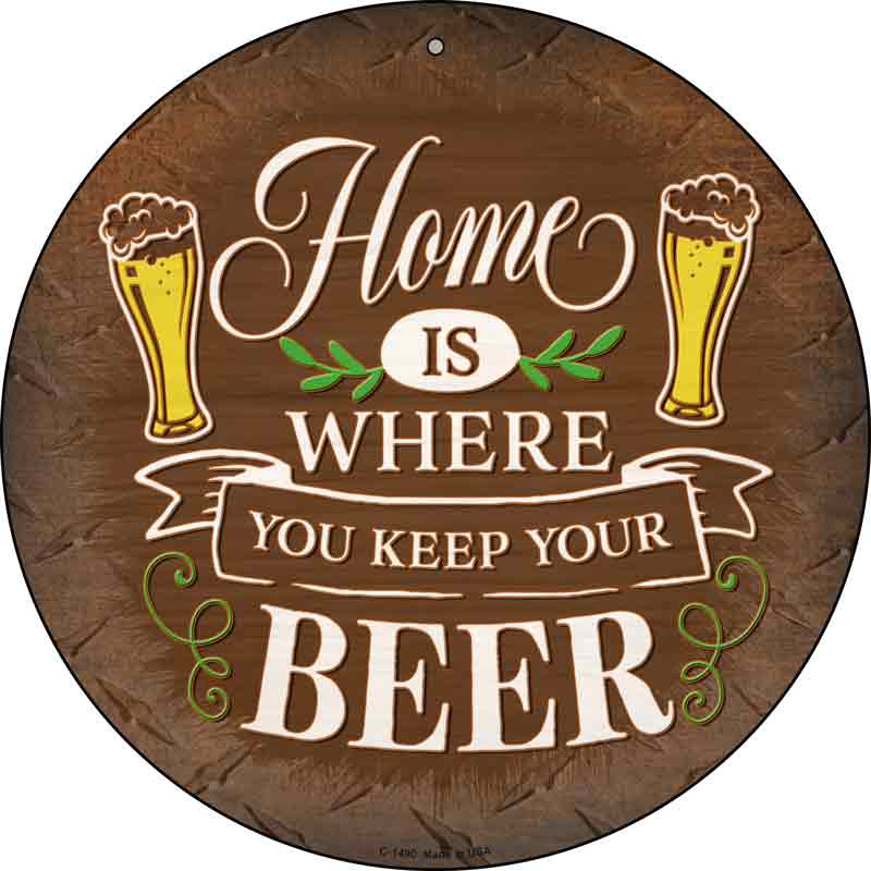 Where You Keep Your Beer Wholesale Novelty Metal Circular SIGN