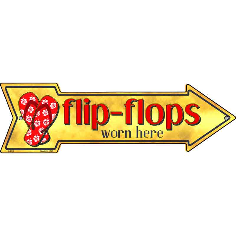 FLIP FLOPS Worn Here Wholesale Novelty Arrow Sign