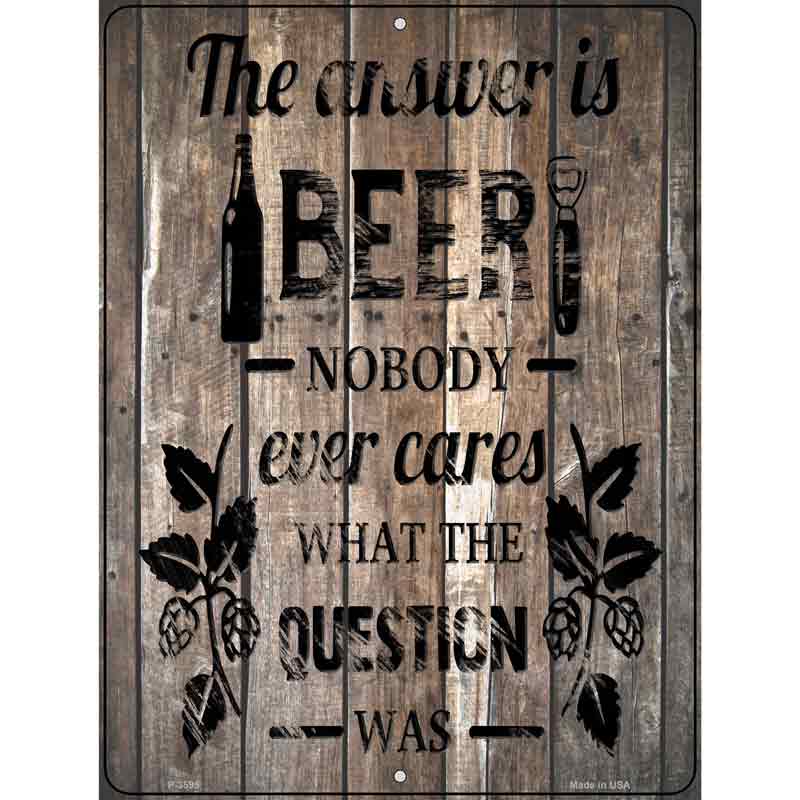 The Answer Is Beer Wholesale Novelty Metal Parking SIGN
